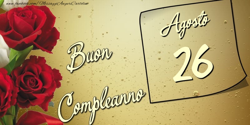 Cartoline di 26 Agosto - Buon compleanno 26 Agosto