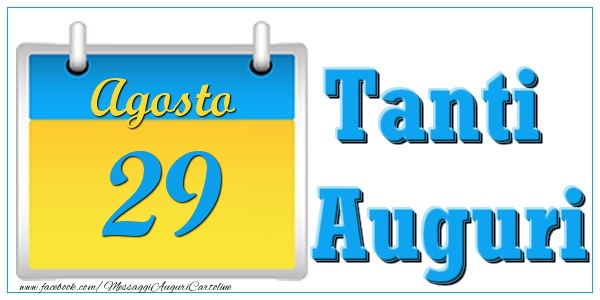 Cartoline di 29 Agosto - Agosto 29 Tanti  Auguri