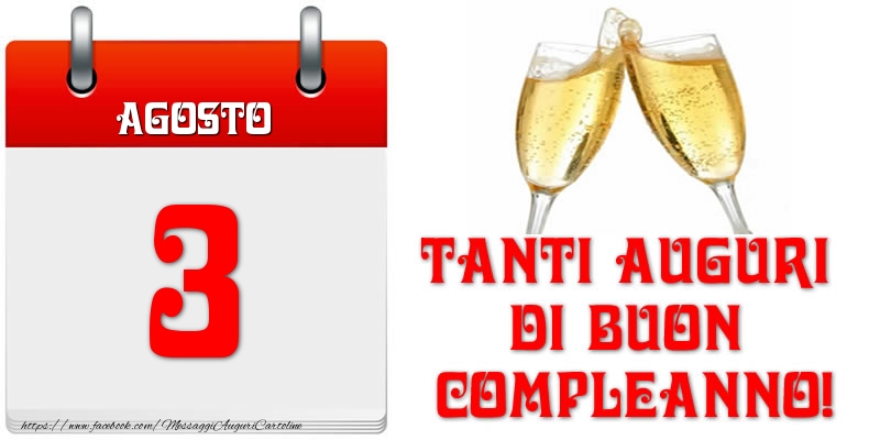 Cartoline di 3 Agosto - Agosto 3 Tanti auguri di Buon Compleanno!