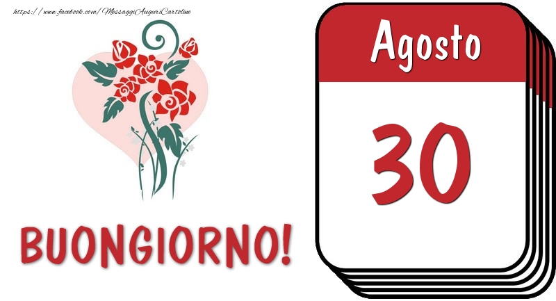 30 Agosto Buongiorno!