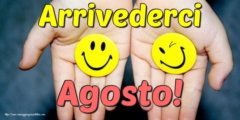 Cartoline di 31 Agosto - Arrivederci Agosto!