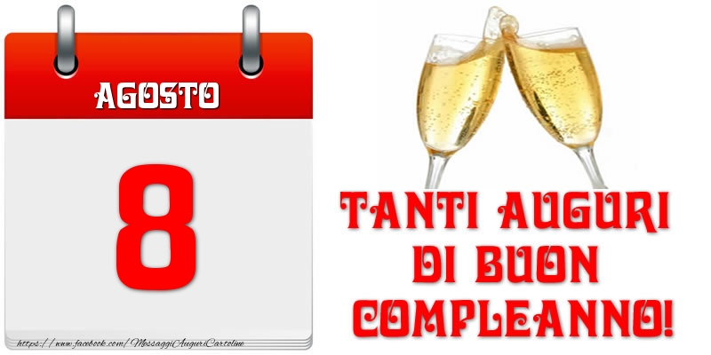 Cartoline di 8 Agosto - Agosto 8 Tanti auguri di Buon Compleanno!