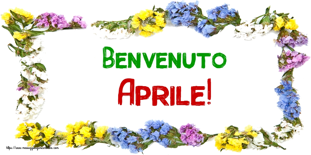 Cartoline di 1 Aprile - Benvenuto Aprile!