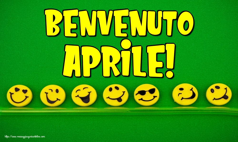 Cartoline di 1 Aprile - Benvenuto Aprile!