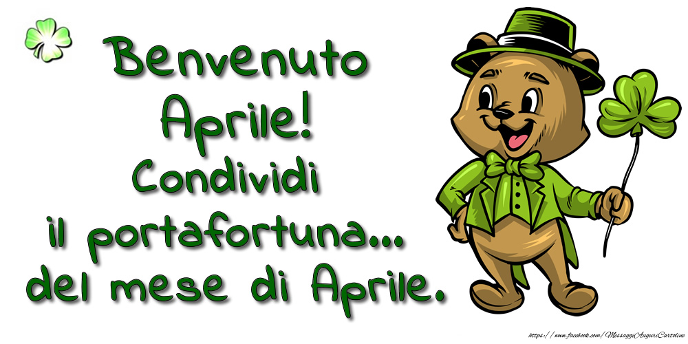 Cartoline di 1 Aprile - Benvenuto Aprile! Condividi il portafortuna... del mese di Aprile.