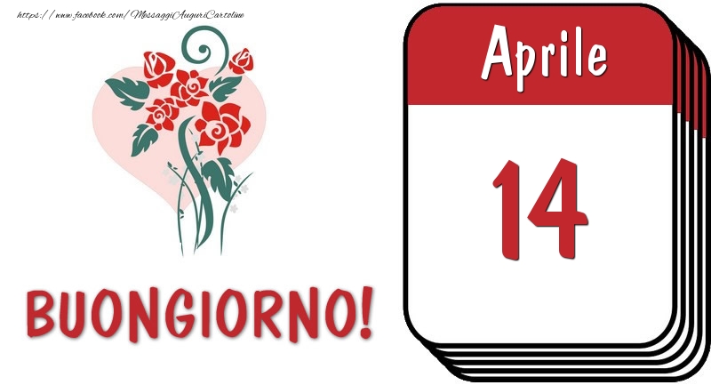 Cartoline di 14 Aprile - 14 Aprile Buongiorno!