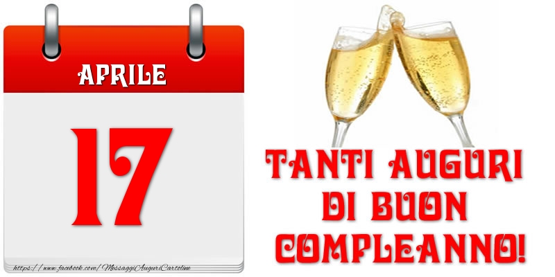 Cartoline di 17 Aprile - Aprile 17 Tanti auguri di Buon Compleanno!