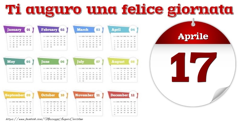 Aprile 17 Ti auguro una felice giornata