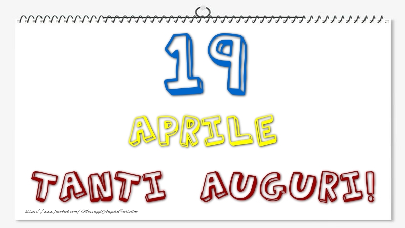 Cartoline di 19 Aprile - 19 Aprile - Tanti Auguri!