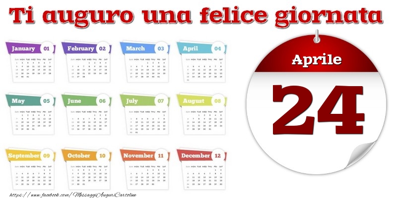 Aprile 24 Ti auguro una felice giornata
