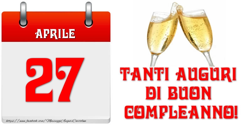 Aprile 27 Tanti auguri di Buon Compleanno!