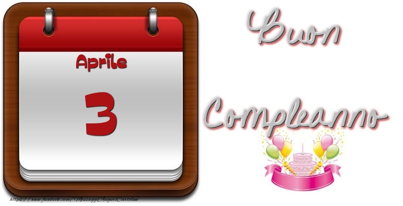Aprile 3 Buon Compleanno