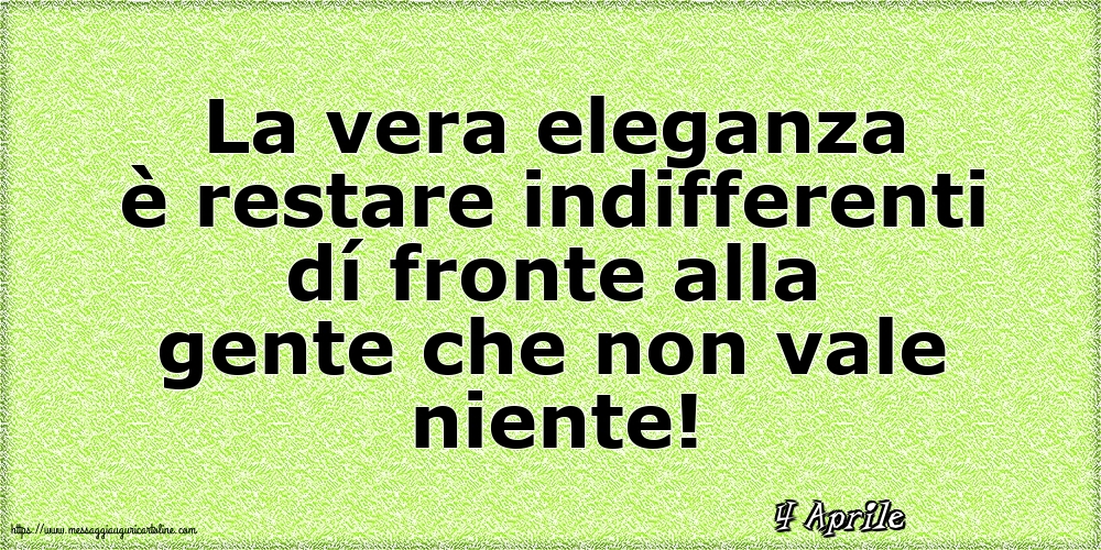 Cartoline di 4 Aprile - 4 Aprile - La vera eleganza