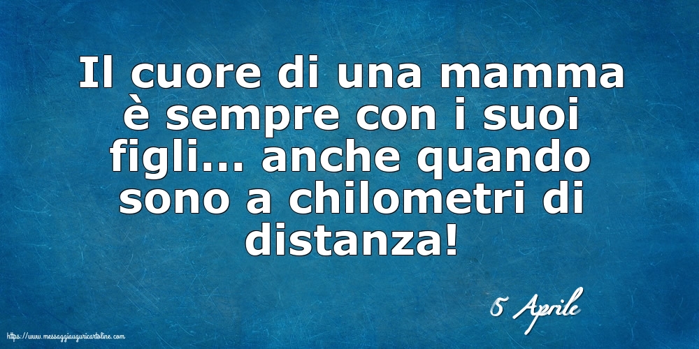 Cartoline di 5 Aprile - 5 Aprile - Il cuore di una mamma