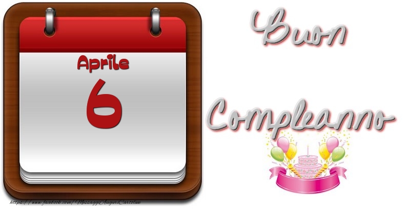 Cartoline di 6 Aprile - Aprile 6 Buon Compleanno