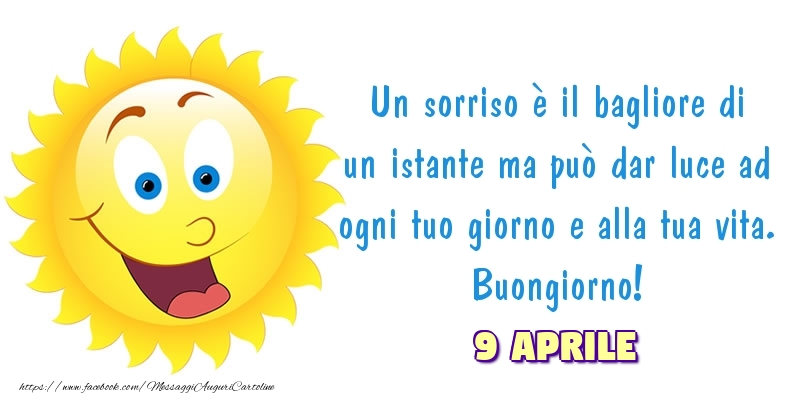 Cartoline di 9 Aprile - 9 Aprile - Buongiorno!