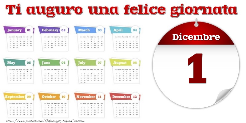 Dicembre 1 Ti auguro una felice giornata