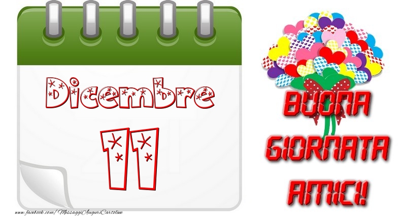 Dicembre 11 Buona Giornata Amici!