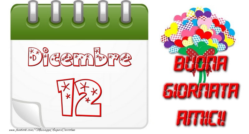 Cartoline di 12 Dicembre - Dicembre 12 Buona Giornata Amici!