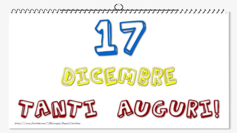 Cartoline di 17 Dicembre - 17 Dicembre - Tanti Auguri!