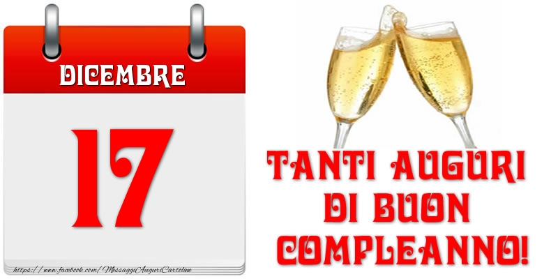 Cartoline di 17 Dicembre - Dicembre 17 Tanti auguri di Buon Compleanno!