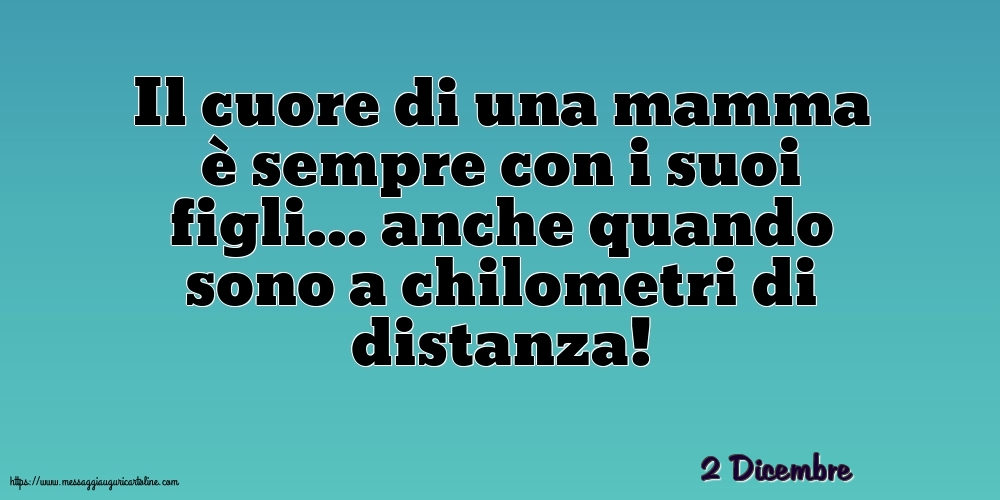 Cartoline di 2 Dicembre - 2 Dicembre - Il cuore di una mamma
