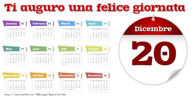 Dicembre 20 Ti auguro una felice giornata