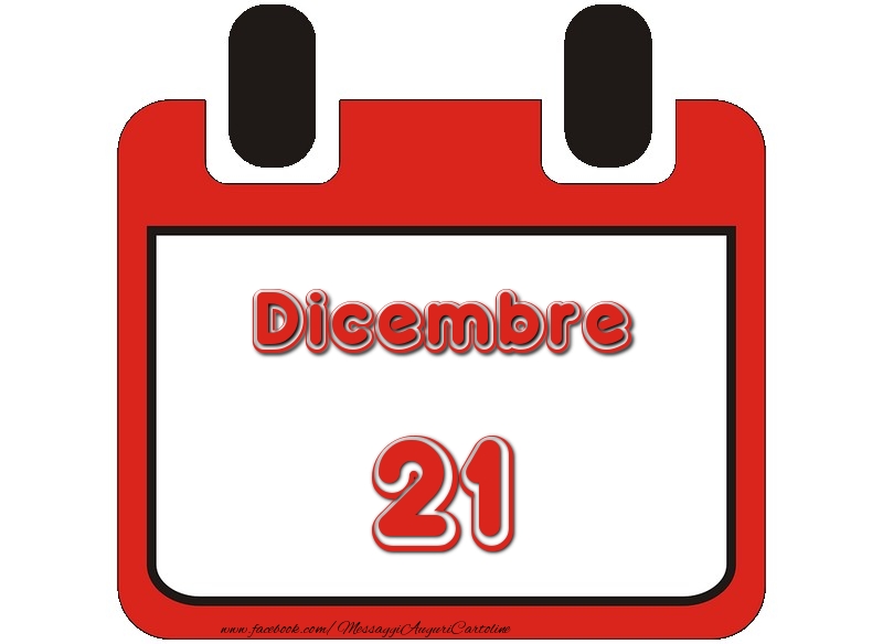Cartoline di 21 Dicembre - Dicembre 21