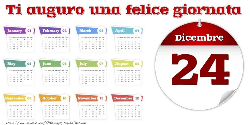 Dicembre 24 Ti auguro una felice giornata