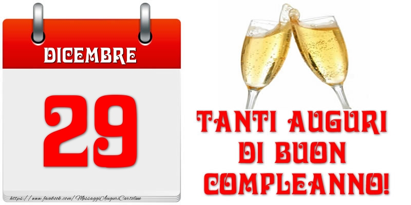 Cartoline di 29 Dicembre - Dicembre 29 Tanti auguri di Buon Compleanno!