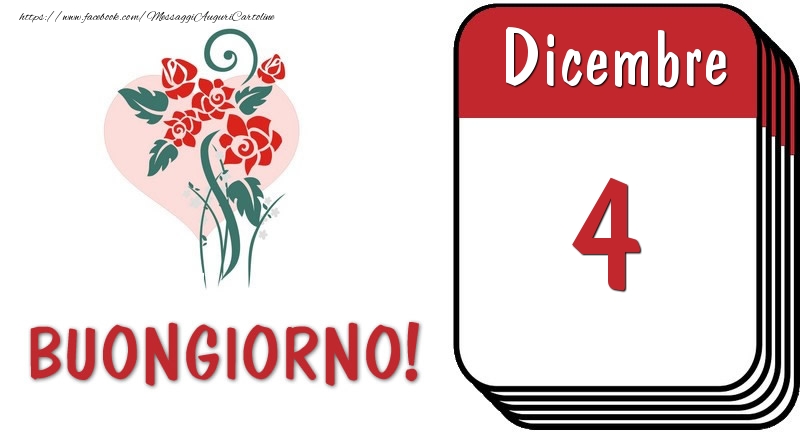 Cartoline di 4 Dicembre - 4 Dicembre Buongiorno!