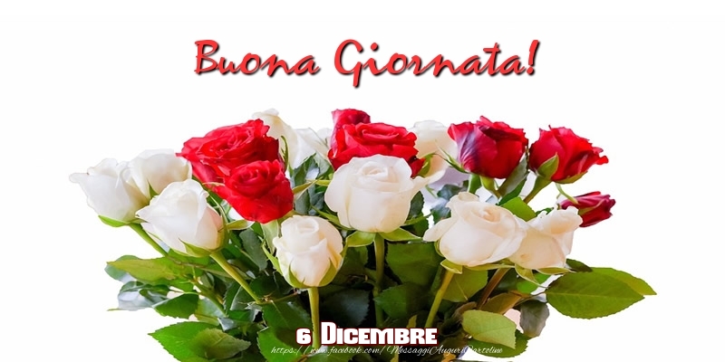 Cartoline di 6 Dicembre - 6 Dicembre - Buona Giornata!