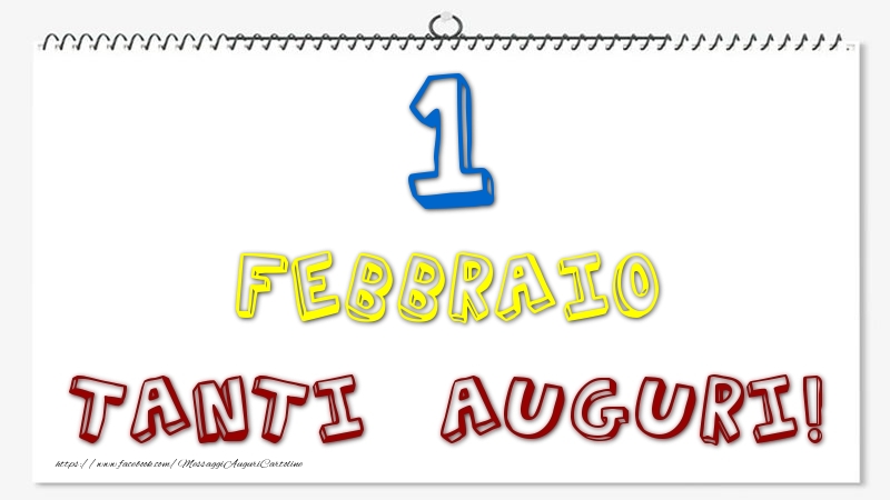 Cartoline di 1 Febbraio - 1 Febbraio - Tanti Auguri!