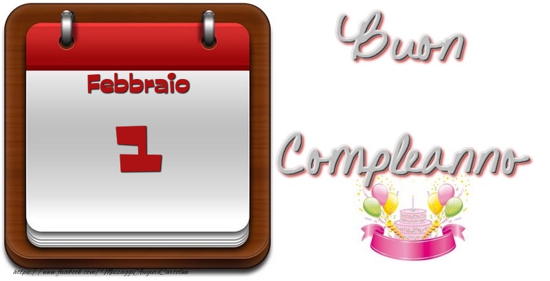 Cartoline di 1 Febbraio - Febbraio 1 Buon Compleanno