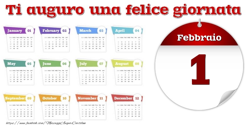 Cartoline di 1 Febbraio - Febbraio 1 Ti auguro una felice giornata