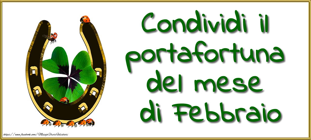 Condividi il portafortuna del mese di Febbraio