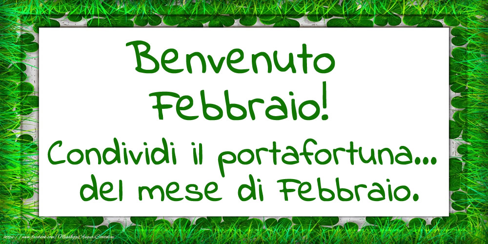 Benvenuto Febbraio! Condividi il portafortuna... del mese di Febbraio.