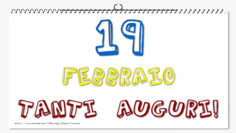 19 Febbraio - Tanti Auguri!