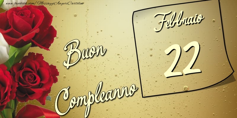 Buon compleanno 22 Febbraio