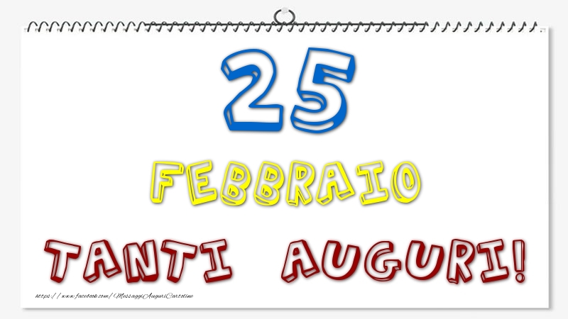 25 Febbraio - Tanti Auguri!