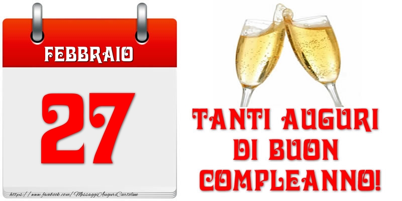 Cartoline di 27 Febbraio - Febbraio 27 Tanti auguri di Buon Compleanno!