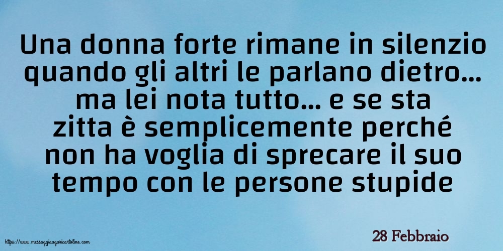 28 Febbraio - Una donna forte rimane in silenzio