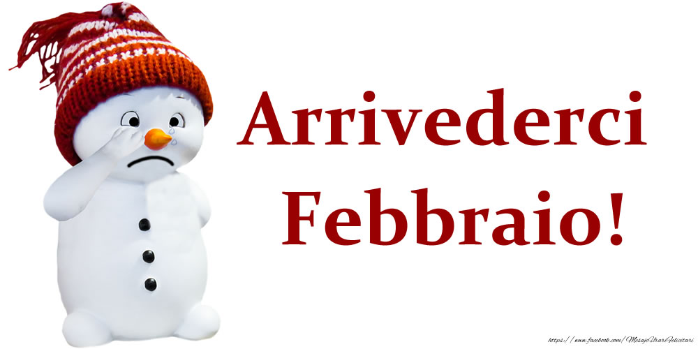 Cartoline di 28 Febbraio - Arrivederci  Febbraio!