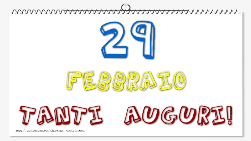 Cartoline di 29 Febbraio - 29 Febbraio - Tanti Auguri!