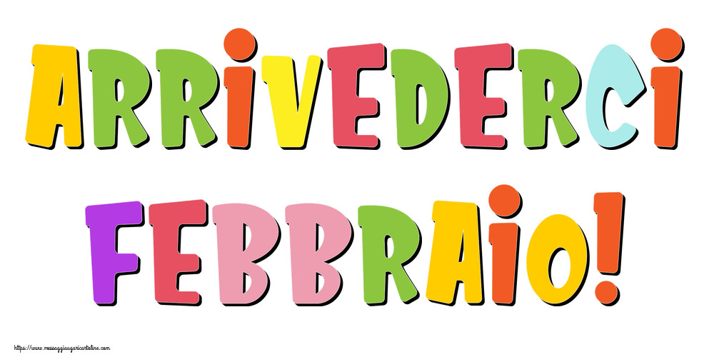Cartoline di 29 Febbraio - Arrivederci Febbraio!