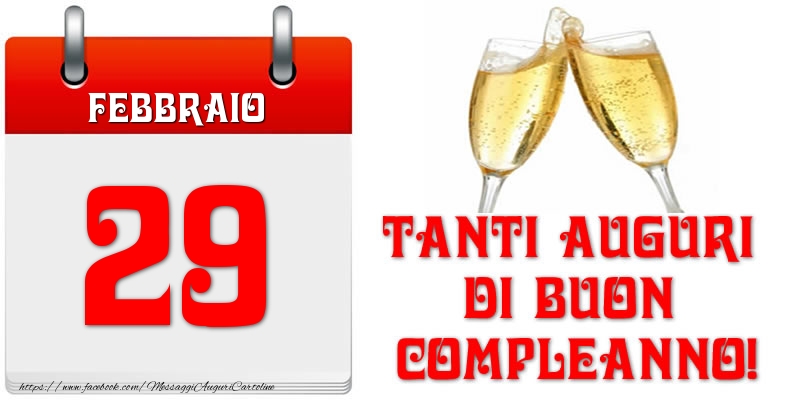 Cartoline di 29 Febbraio - Febbraio 29 Tanti auguri di Buon Compleanno!
