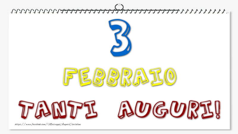Cartoline di 3 Febbraio - 3 Febbraio - Tanti Auguri!