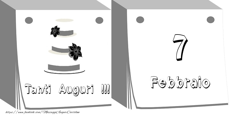 Cartoline di 7 Febbraio - 7 Febbraio Tanti auguri