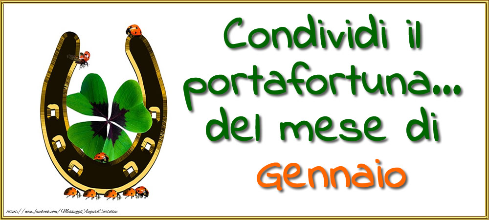 Cartoline di 1 Gennaio - Condividi il portafortuna... del mese di Gennaio.