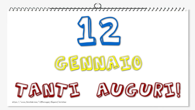 12 Gennaio - Tanti Auguri!
